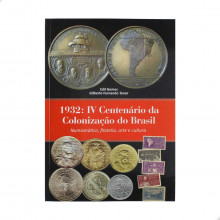Livro 1932: IV Centenário da Colonização do Brasil 1ª Edição 2023 Edil Gomes e Gilberto Fernando Tenor